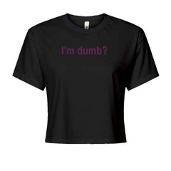 I'm Dumb Faithful Cropped T-Shirt Black