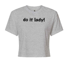 Do It Lady viral meme text artwork on a Women's Boxy Crop T-Shirt