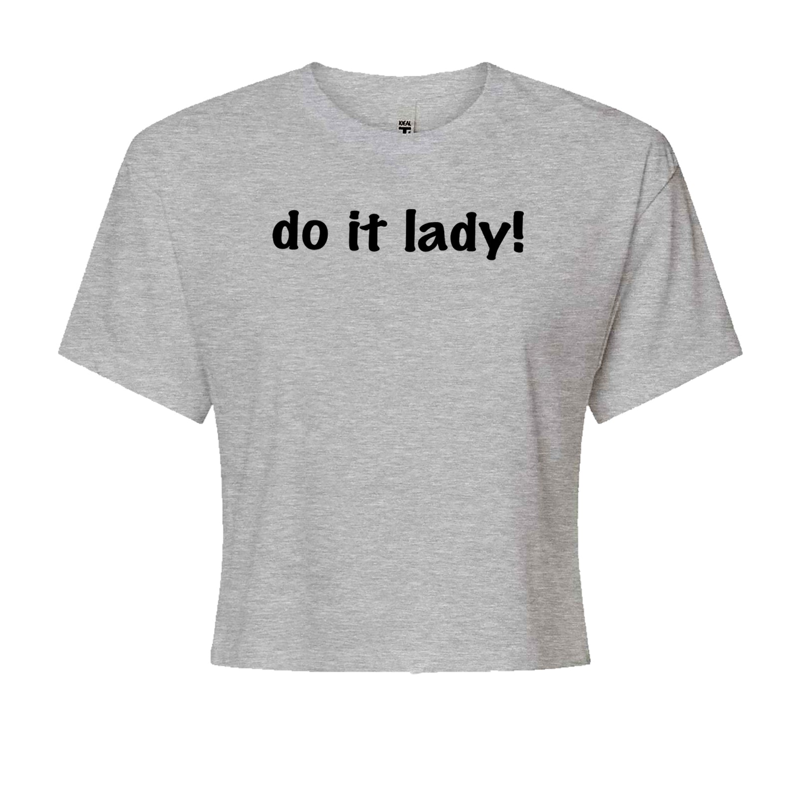Do It Lady Viral Meme Cropped T-Shirt Heather Grey