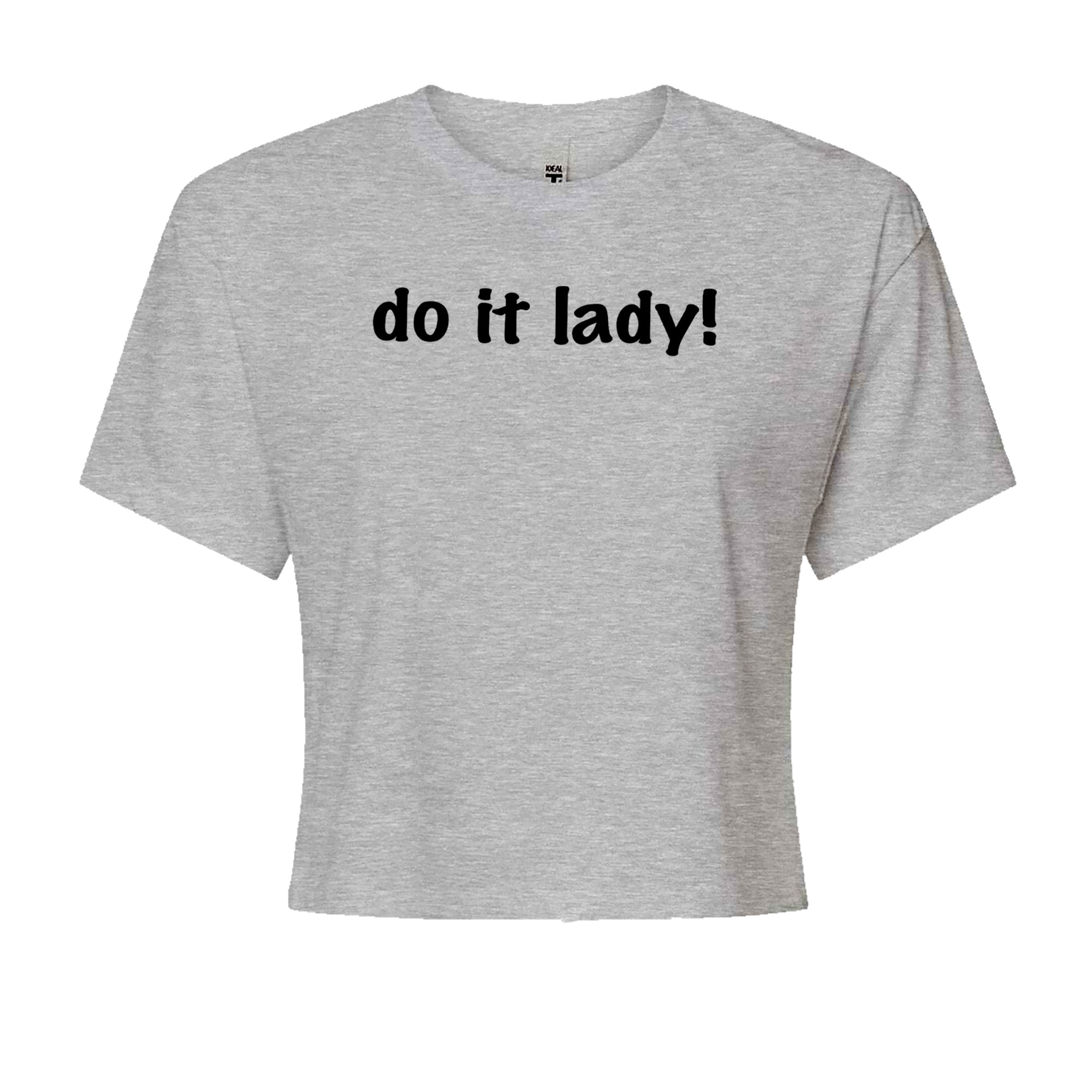 Do It Lady Viral Meme Cropped T-Shirt Heather Grey