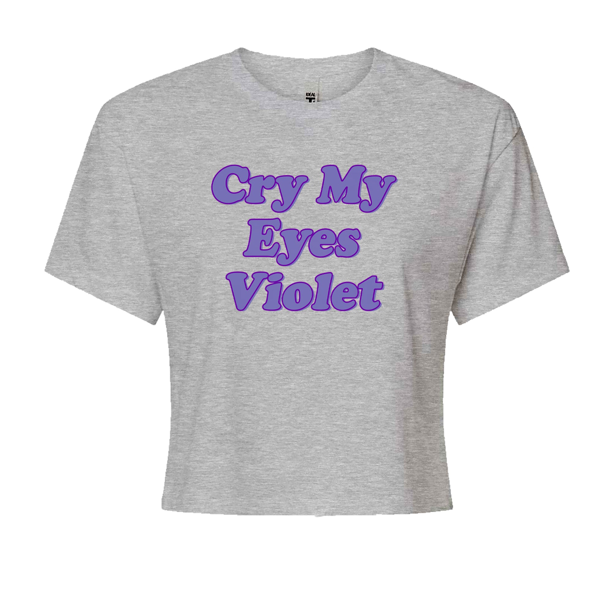 Cry My Eyes Violet Drama Queen Cropped T-Shirt Heather Grey