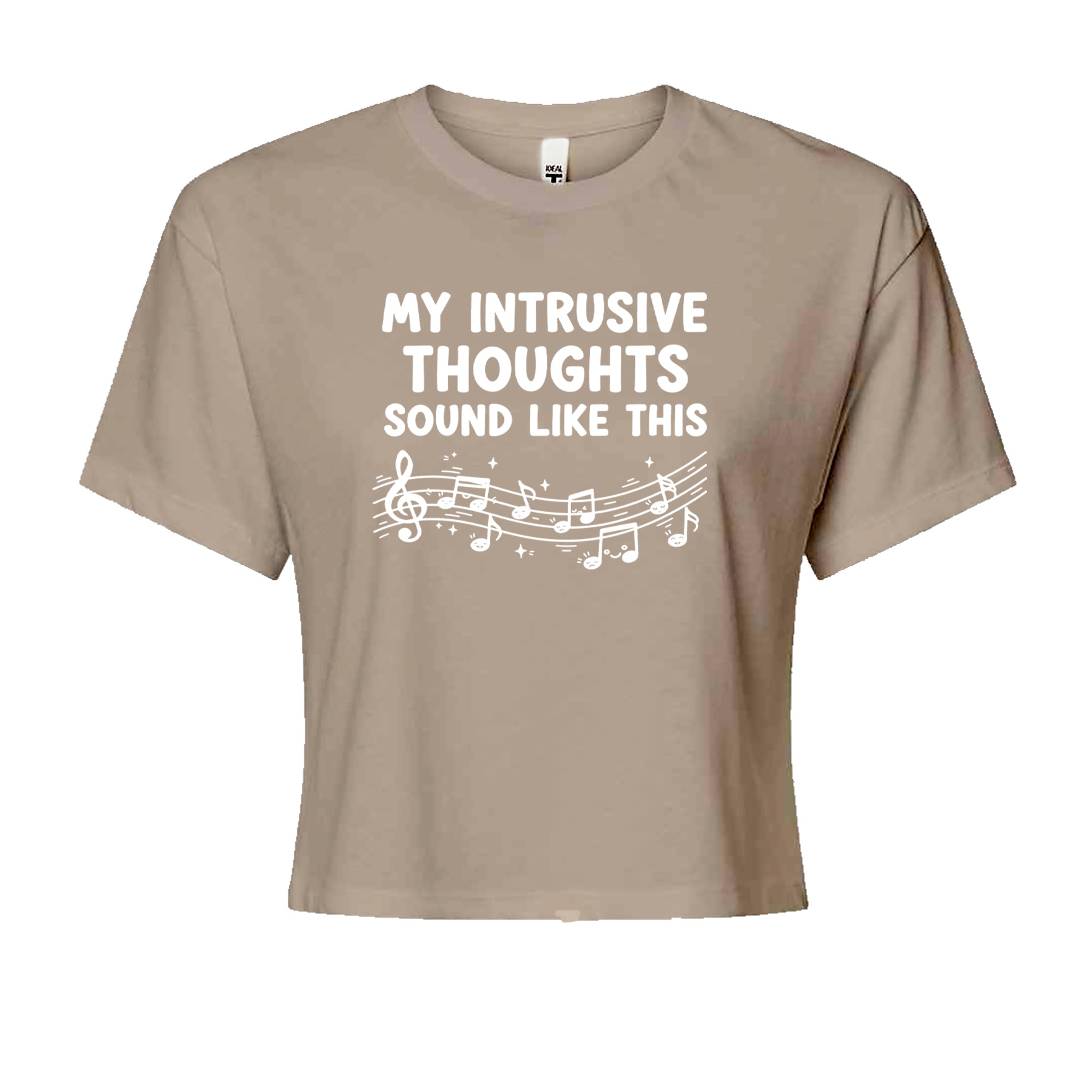 My Intrusive Thoughts Sound Like Music Cropped T-Shirt Khaki