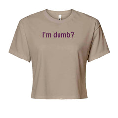 I'm Dumb Faithful Cropped T-Shirt Khaki