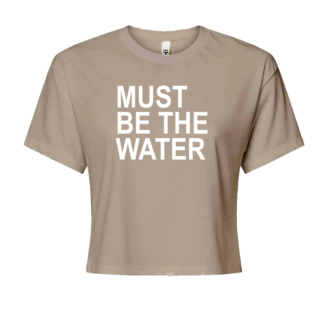 Must Be The Water Funny Racing Meme Cropped T-Shirt Khaki