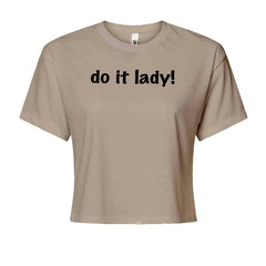 Do It Lady Viral Meme Cropped T-Shirt Khaki