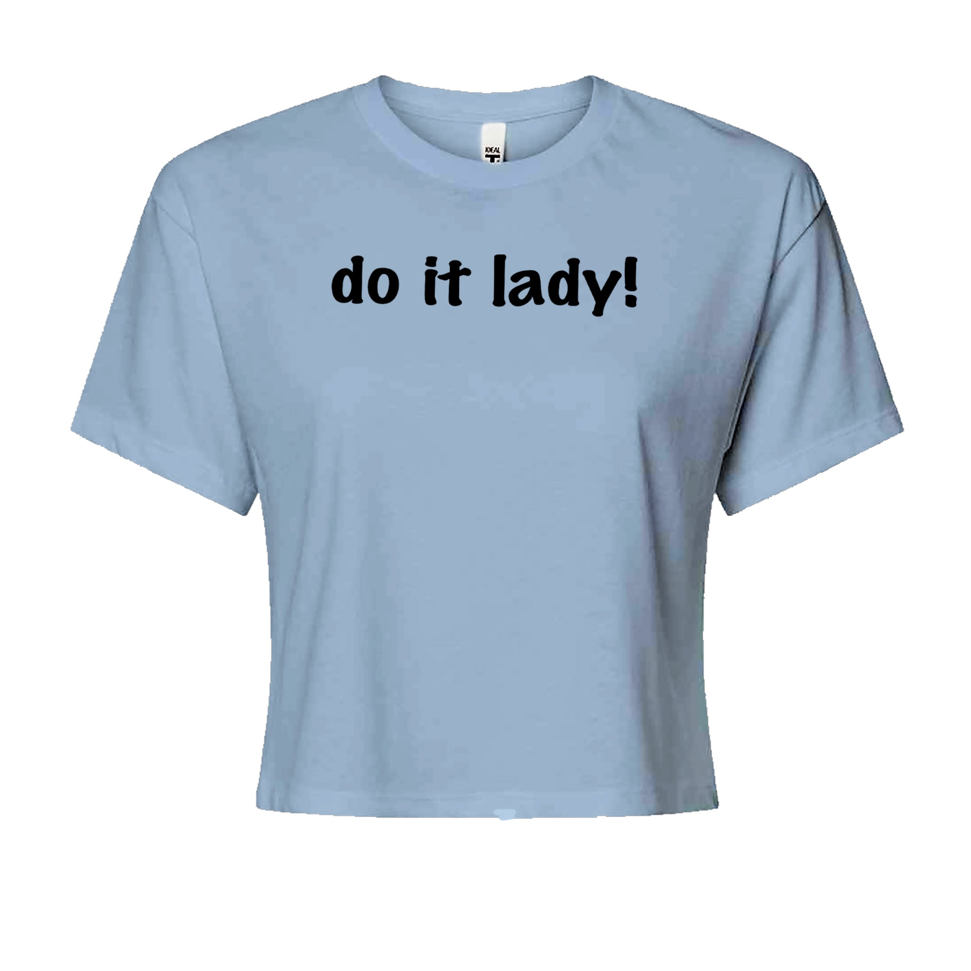 Do It Lady Viral Meme Cropped T-Shirt Light Blue