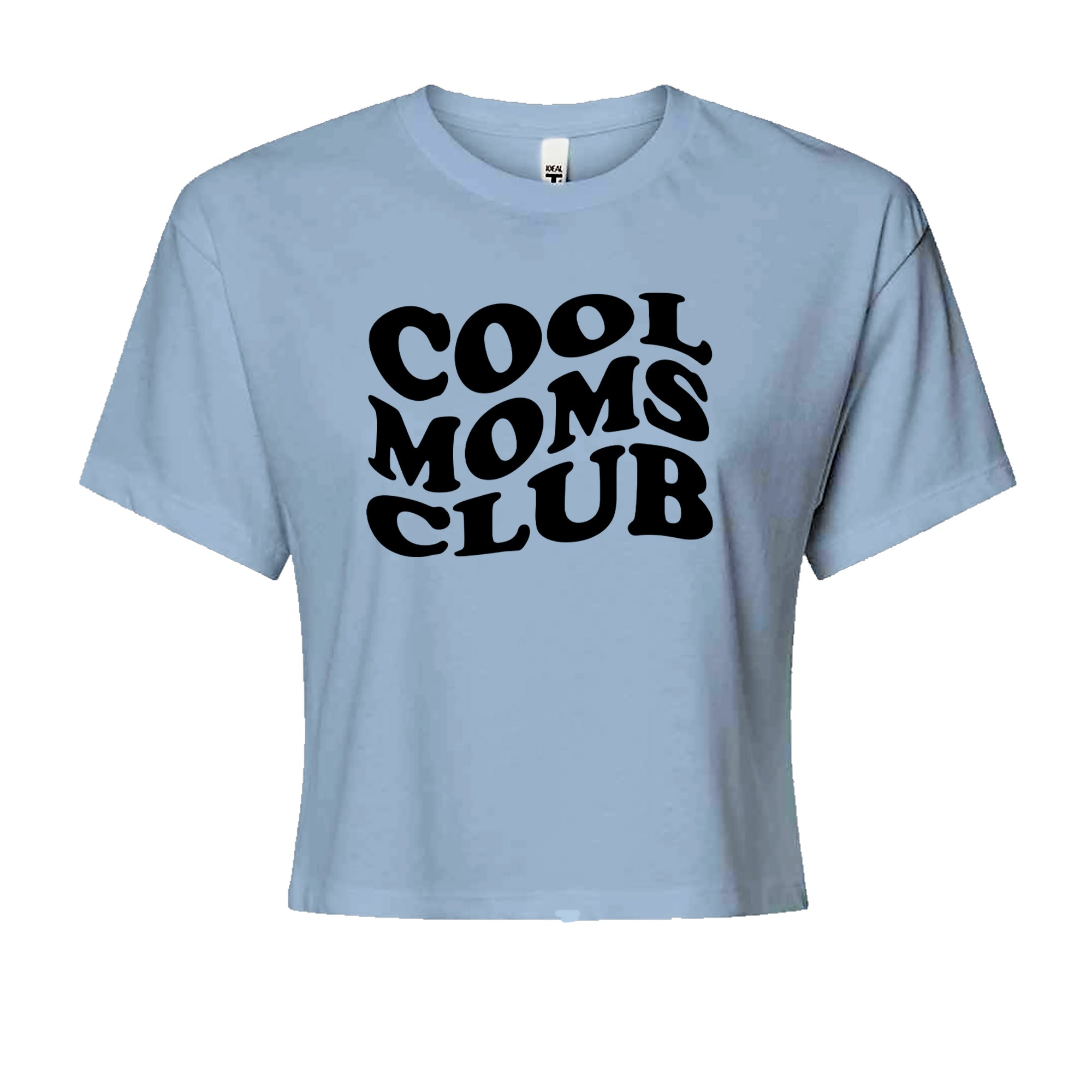Cool Moms Club Mother Mama Cropped T-Shirt Light Blue