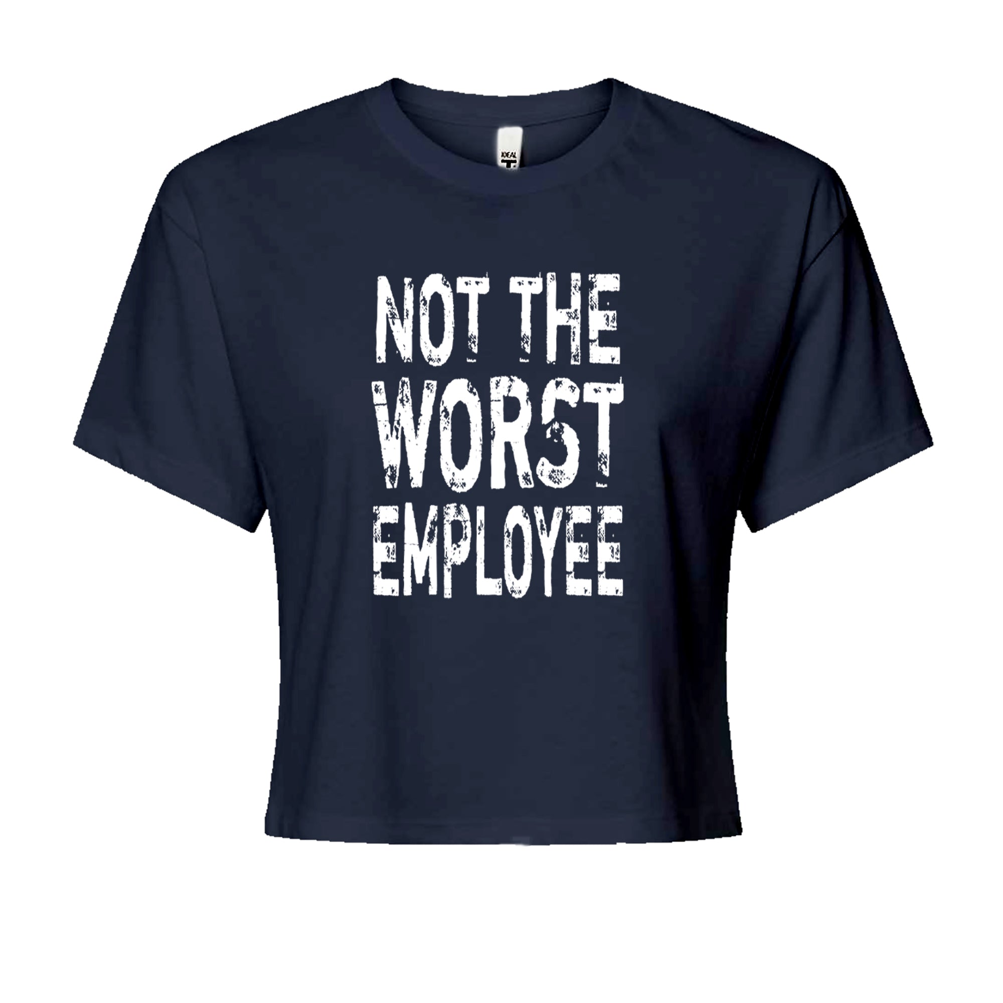 Not The Worst Employee Funny Cropped T-Shirt Navy Blue