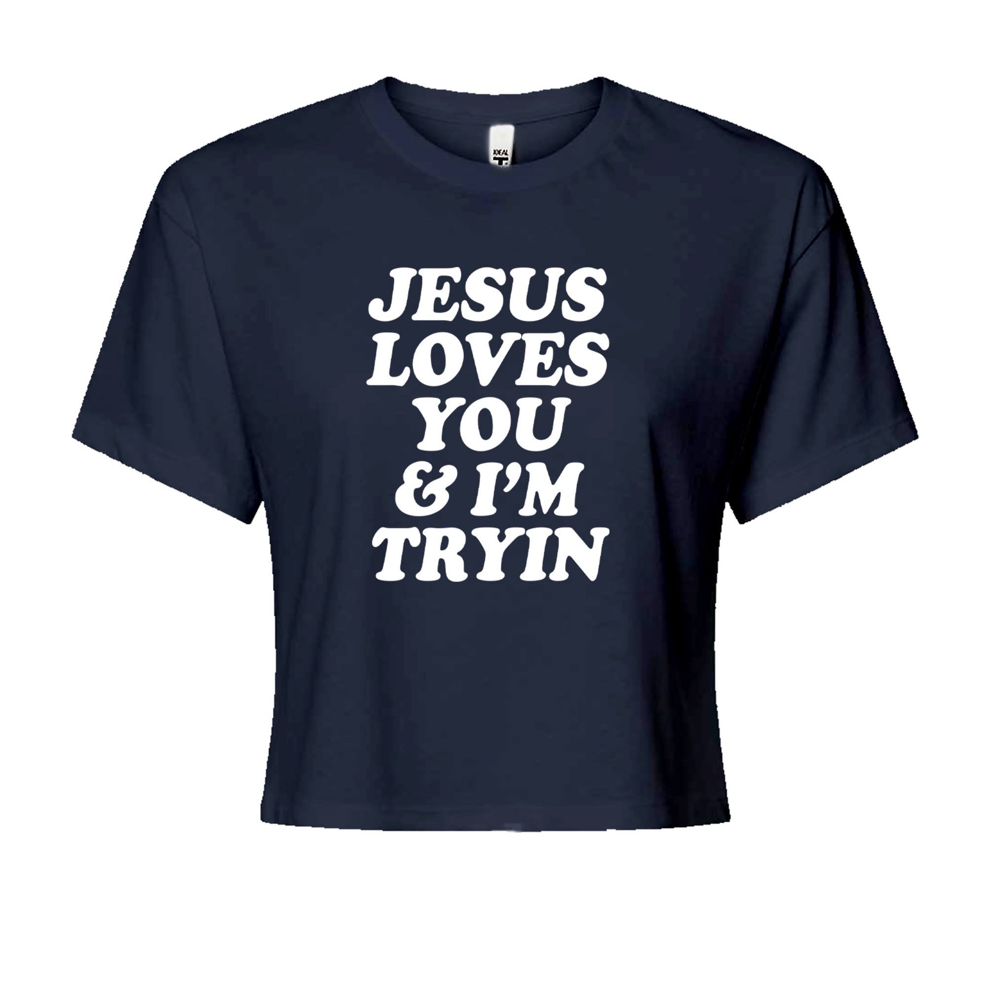 Jesus Loves You and I'm Trying Cropped T-Shirt Navy Blue