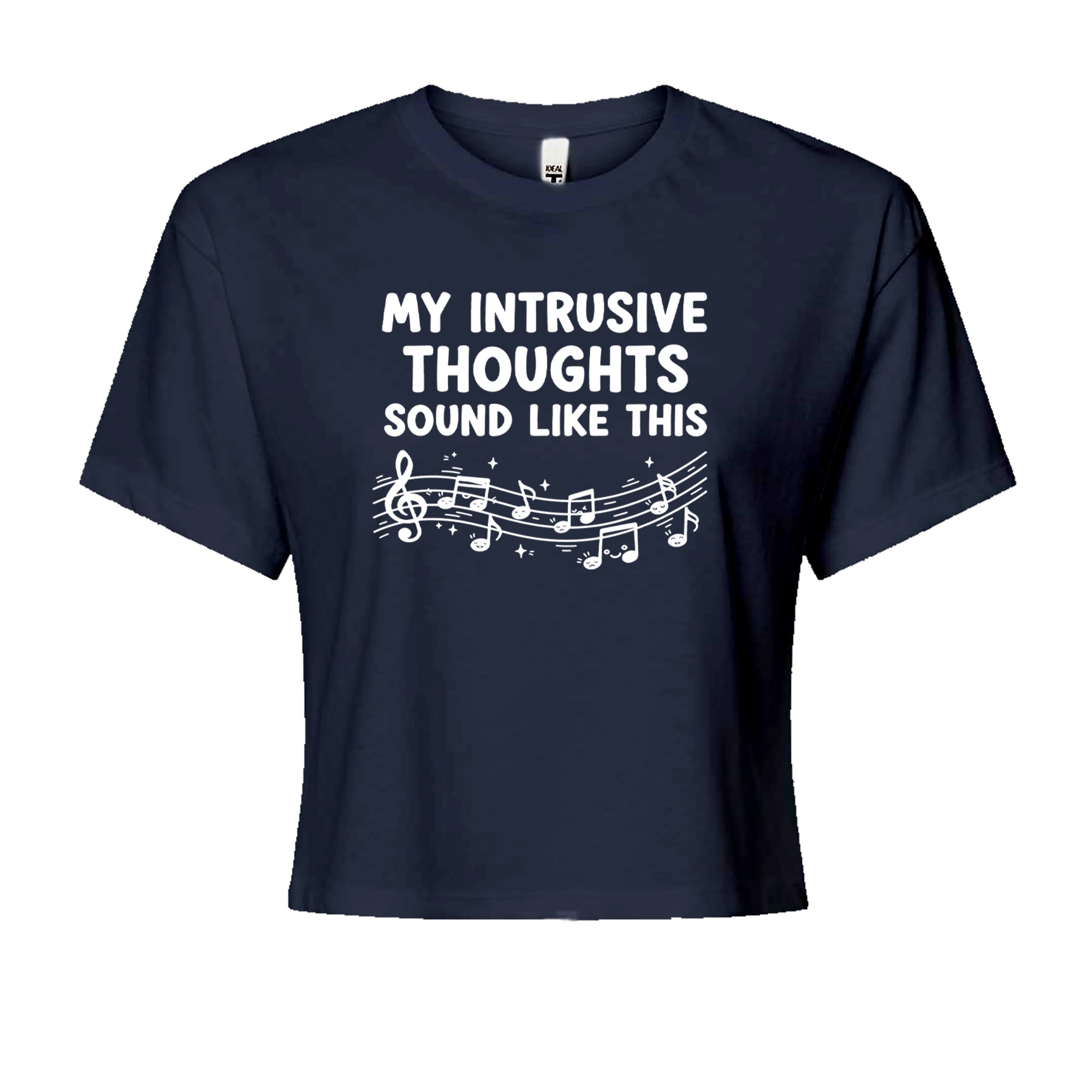 My Intrusive Thoughts Sound Like Music Cropped T-Shirt Navy Blue