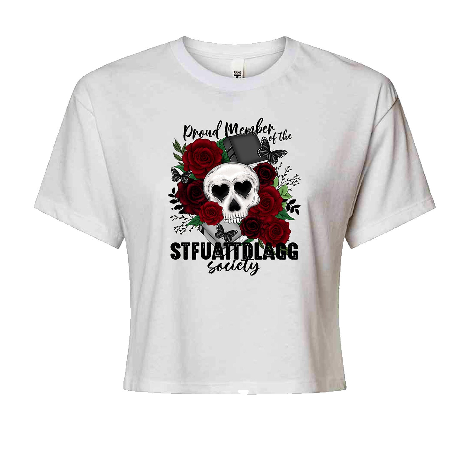 Proud Member Of The Stfuattdlagg Society Cropped T-Shirt White