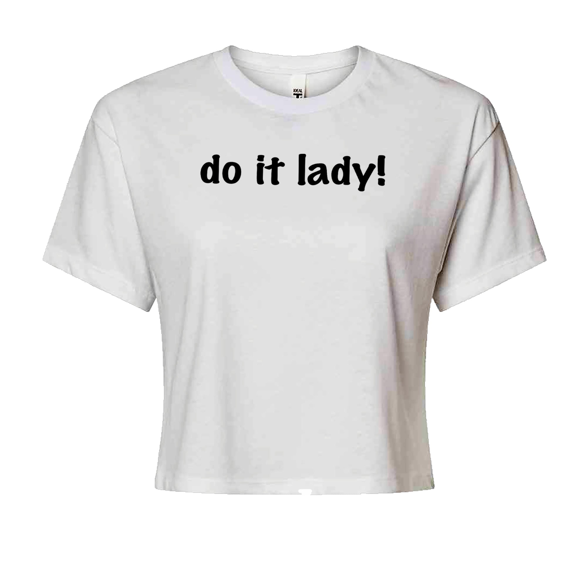Do It Lady Viral Meme Cropped T-Shirt White