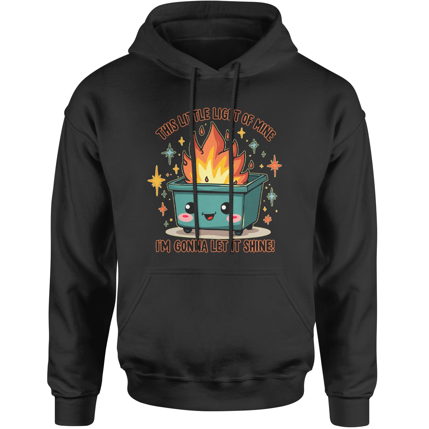 This Little Light of Mine Dumpster Fire Smile Face Adult Hoodie Sweatshirt Black