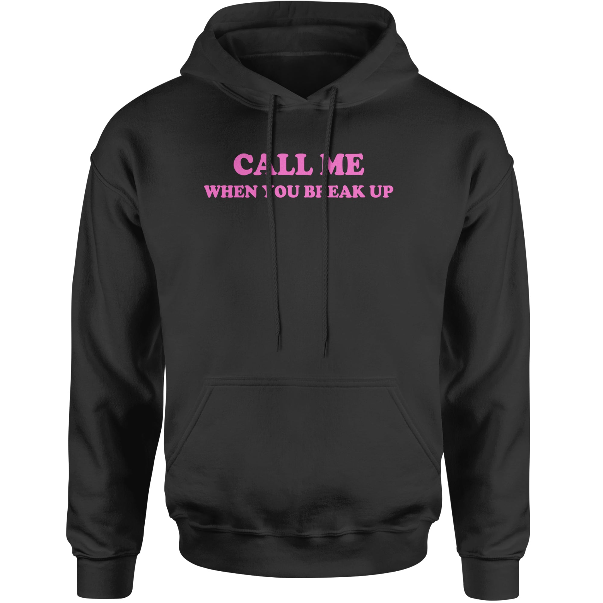 Call ME When You Break Up Adult Hoodie Sweatshirt Black