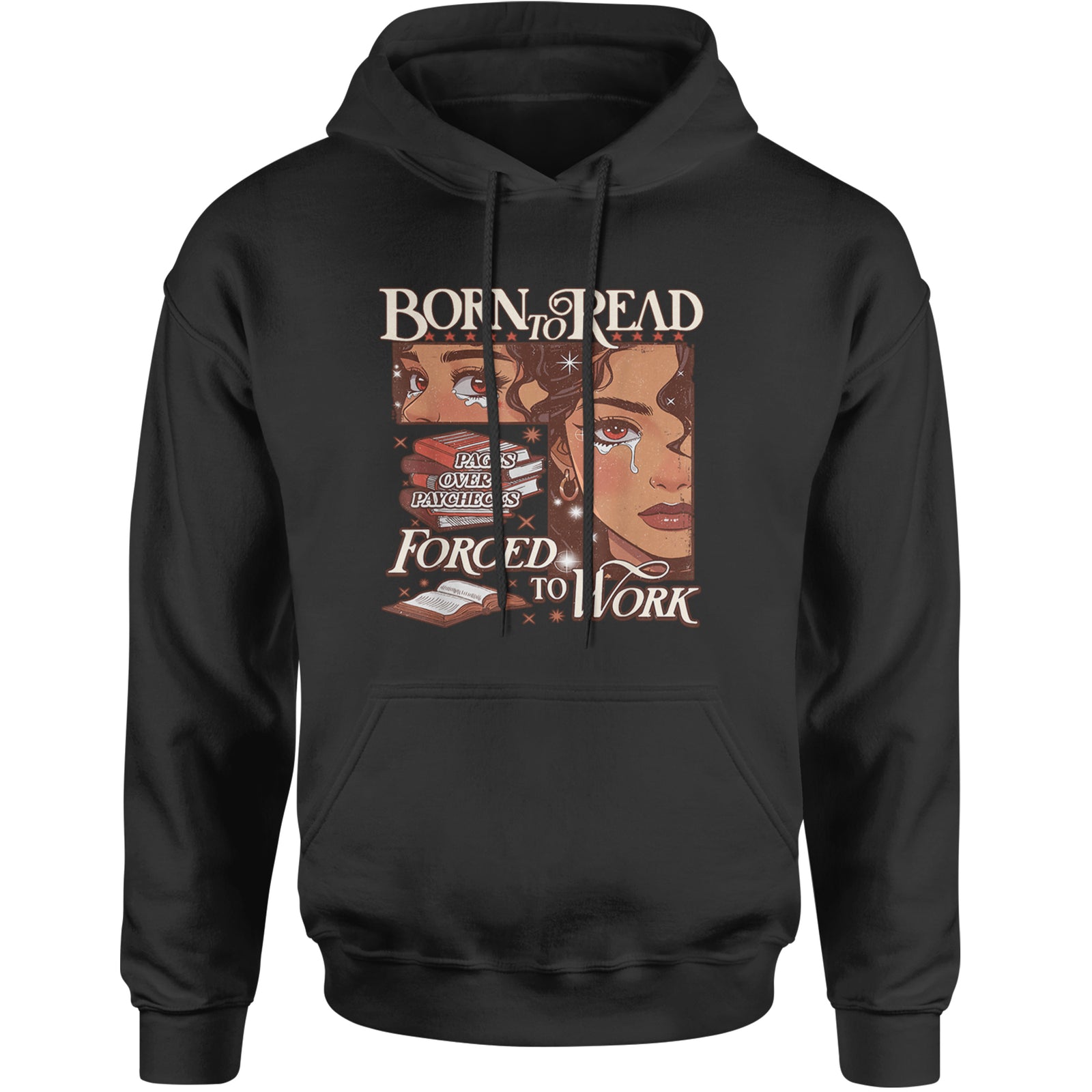 Born To Read Pages Over Paychecks Adult Hoodie Sweatshirt Black
