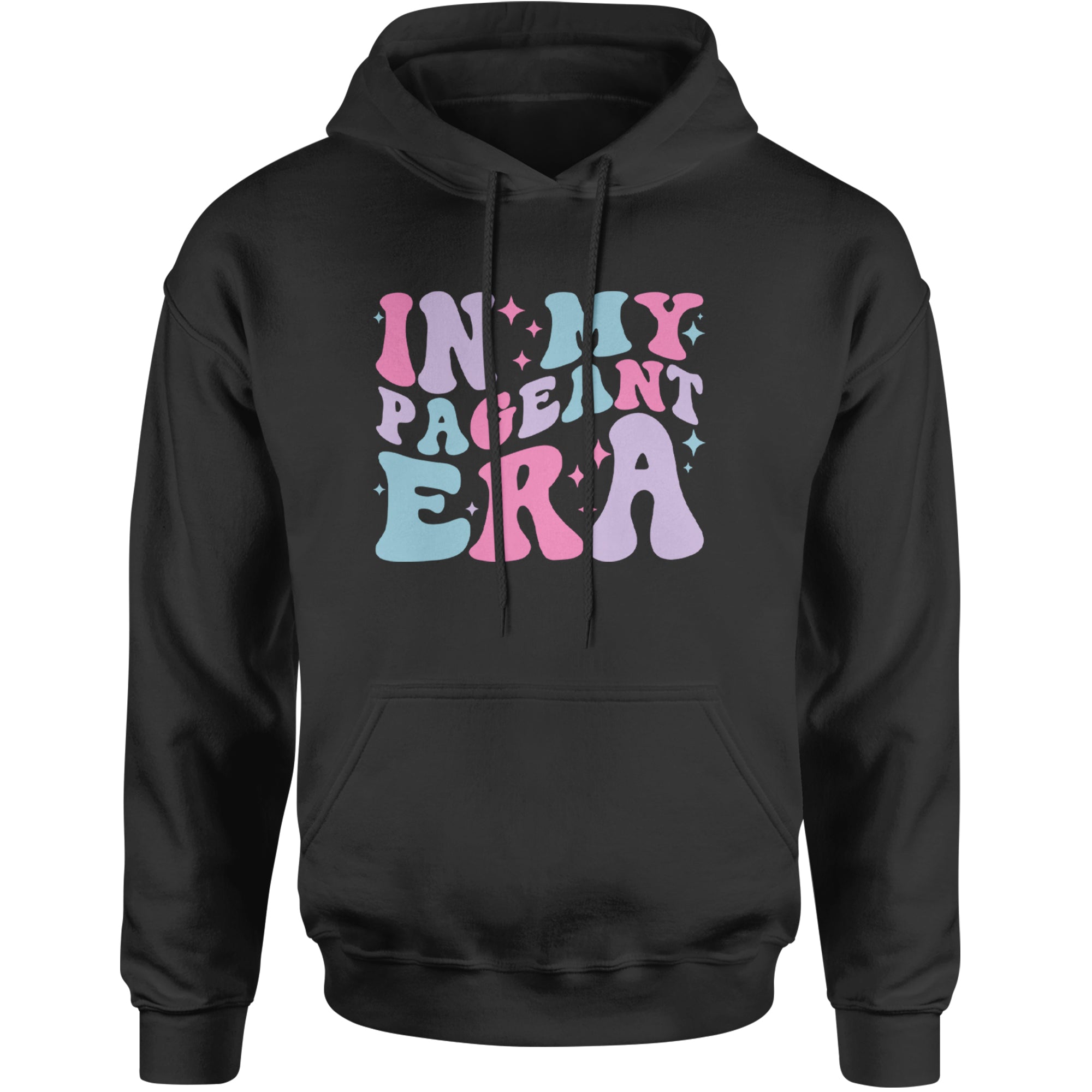 In My Pageant Era Adult Hoodie Sweatshirt Black