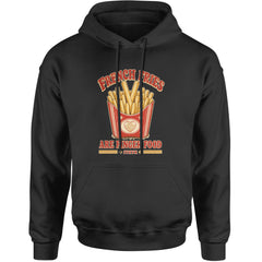 French Fries Are Finger Food IYKYK Adult Hoodie Sweatshirt Black