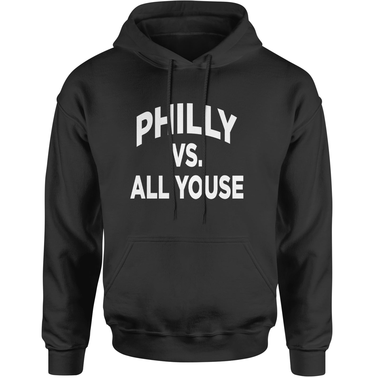Philly Vs. All Youse Philly Thing Adult Hoodie Sweatshirt Black