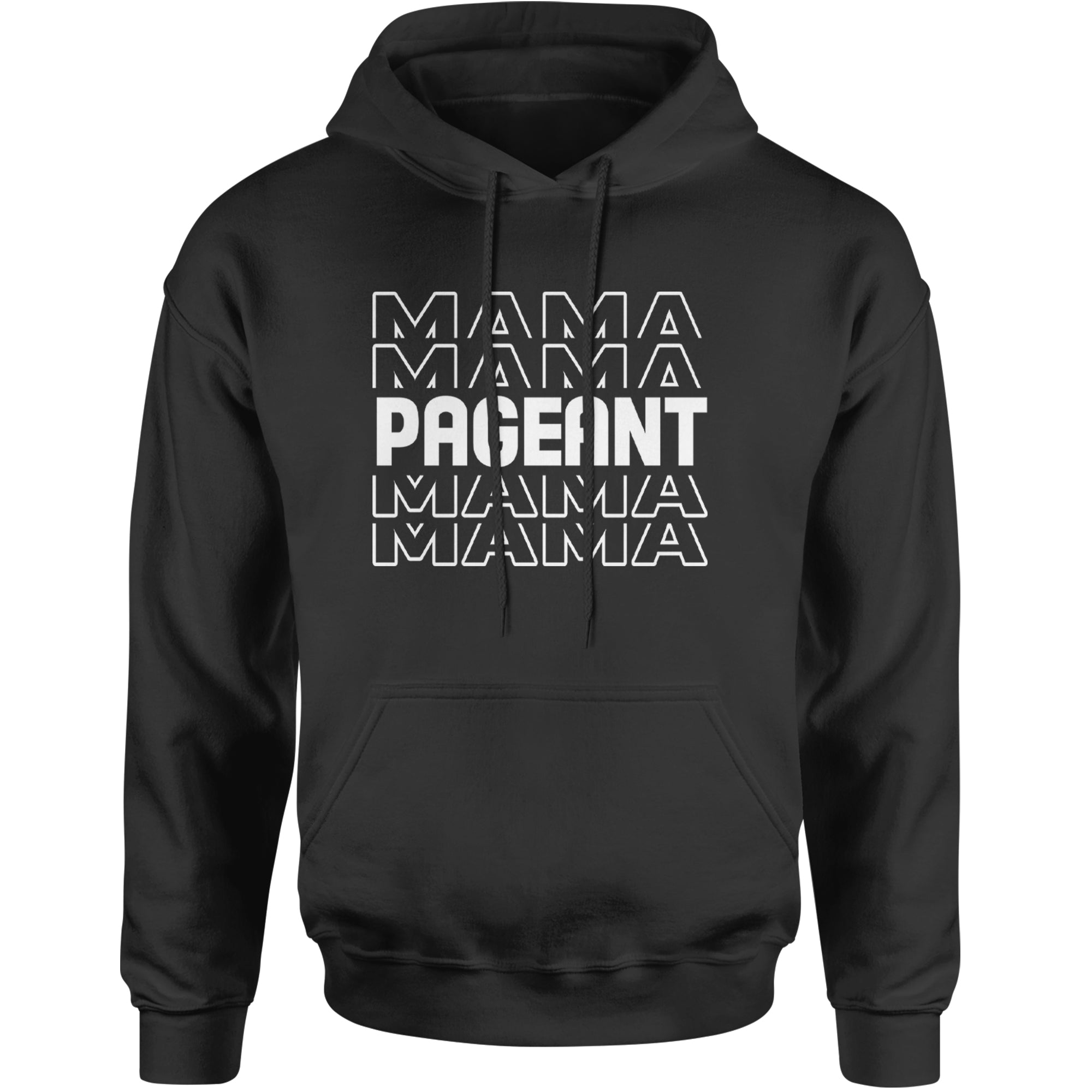 Pageant Mama Mom Mother Adult Hoodie Sweatshirt Black