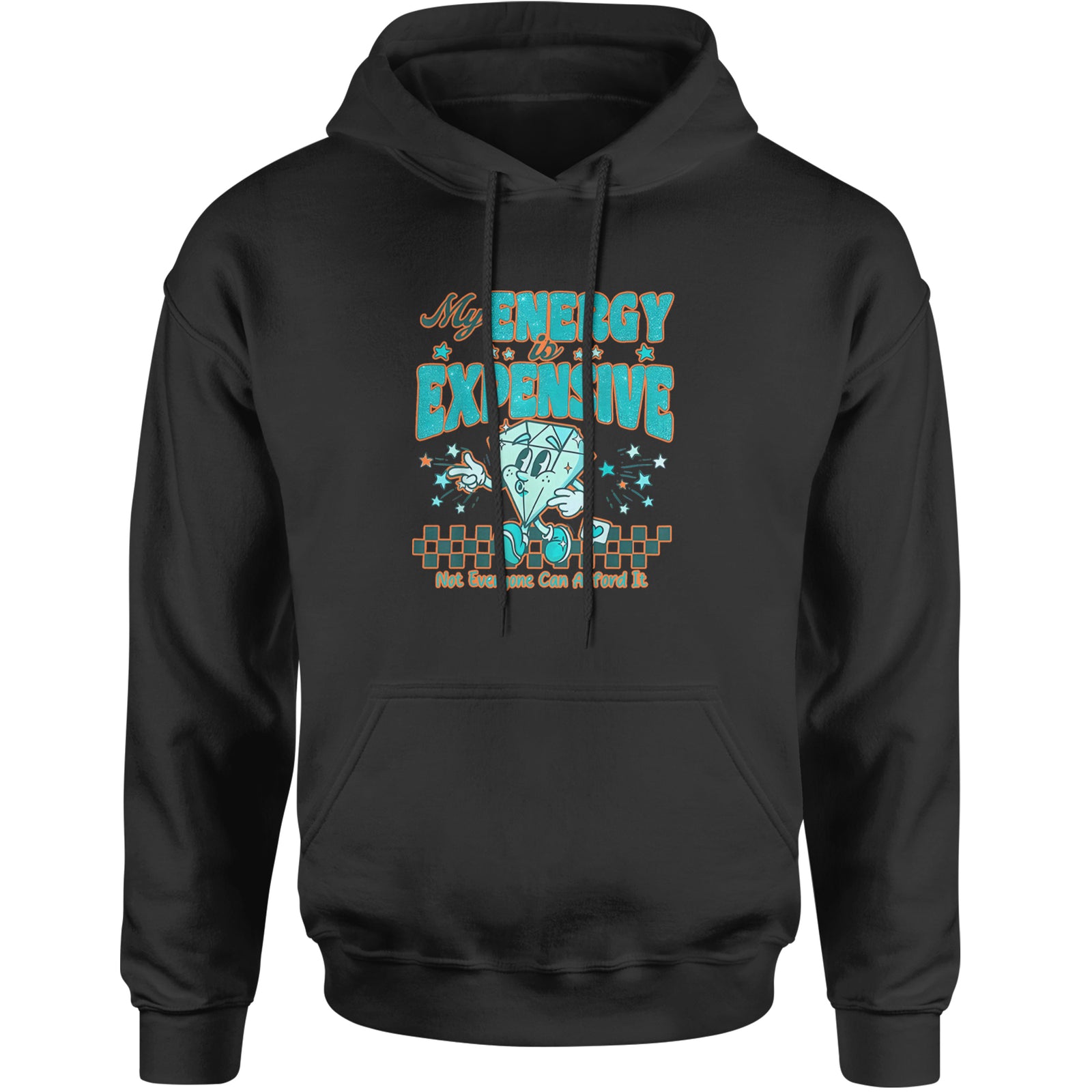 Diamond My Energy Is Expensive Adult Hoodie Sweatshirt Black