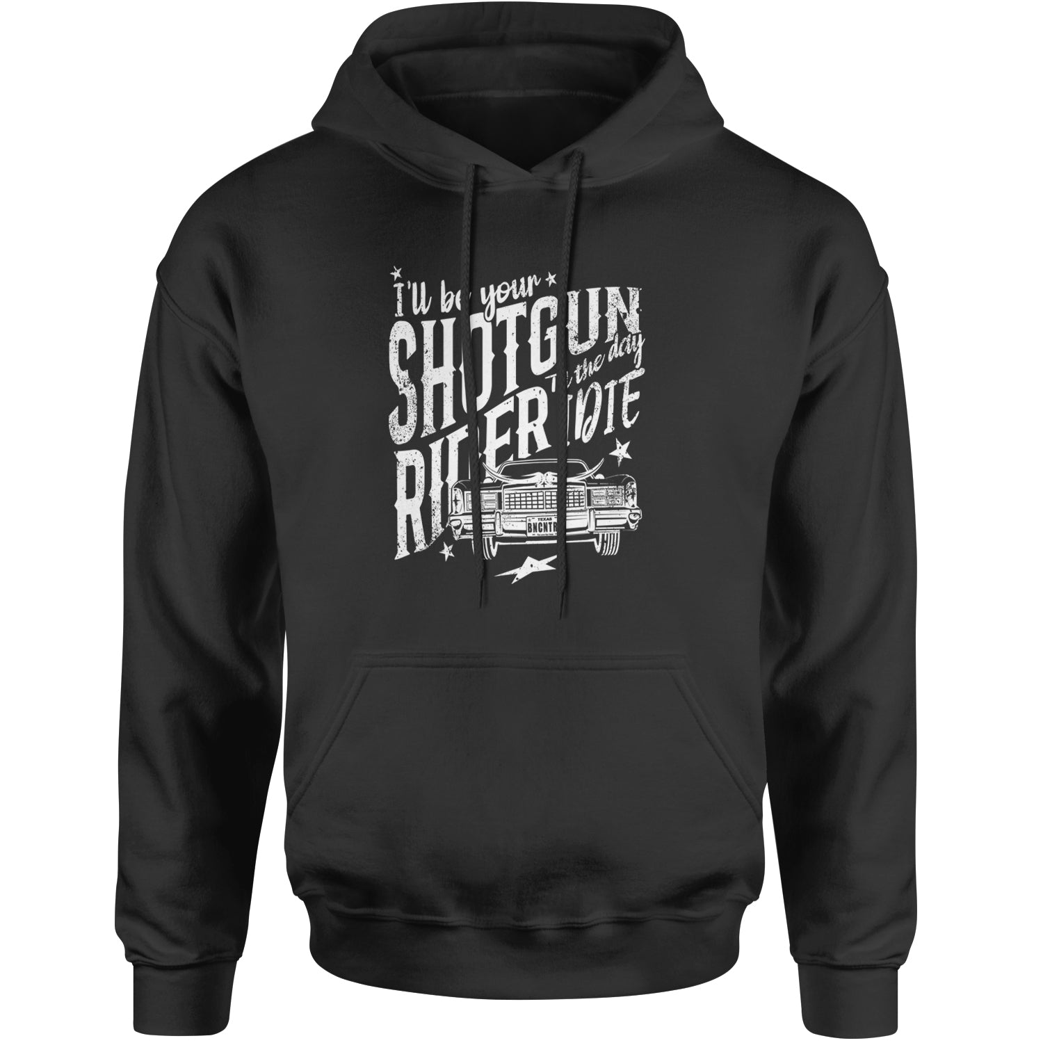 I'll Be Your Shotgun Rider, Till The Day I Die Adult Hoodie Sweatshirt Black