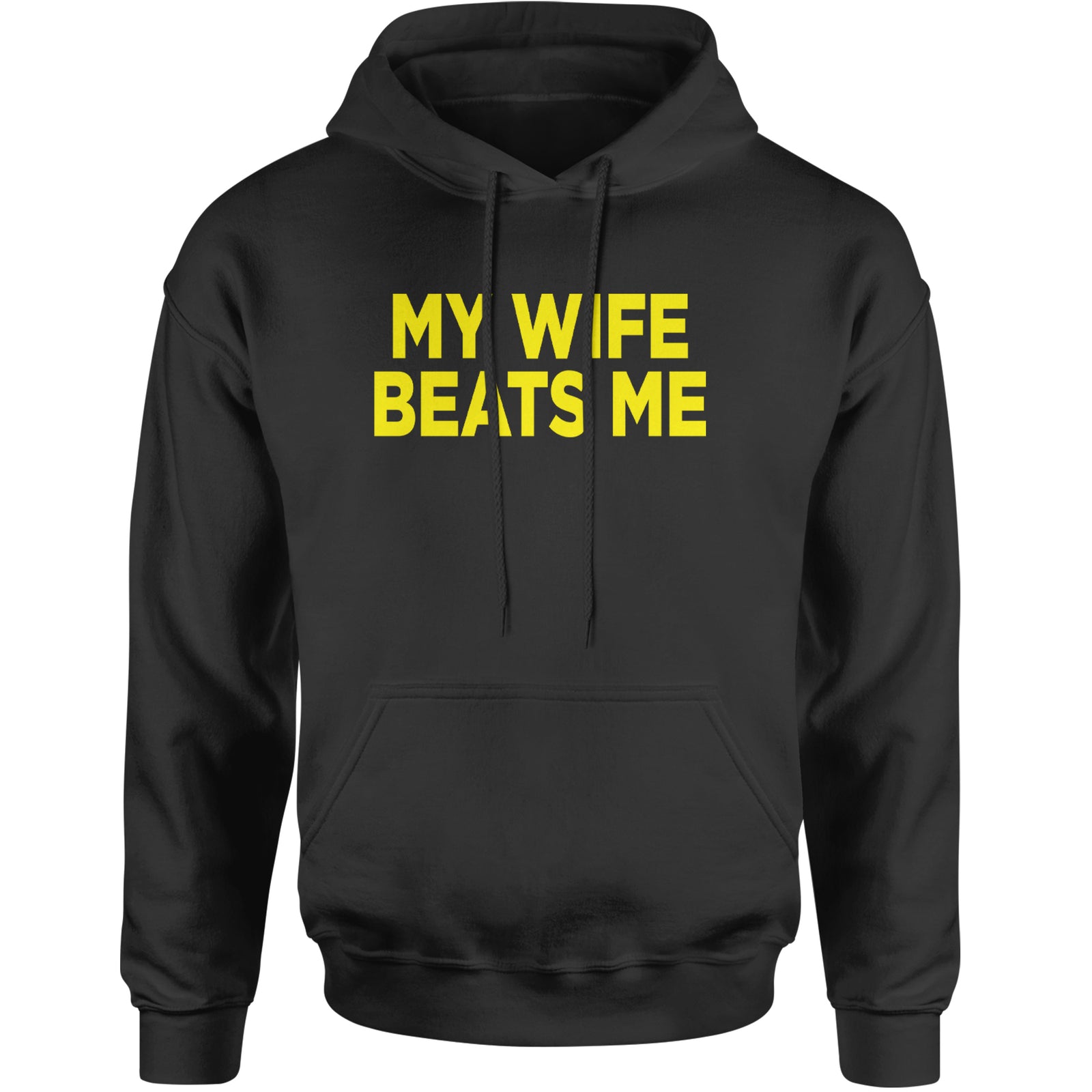 My Wife Beats Me Funny Adult Hoodie Sweatshirt Black