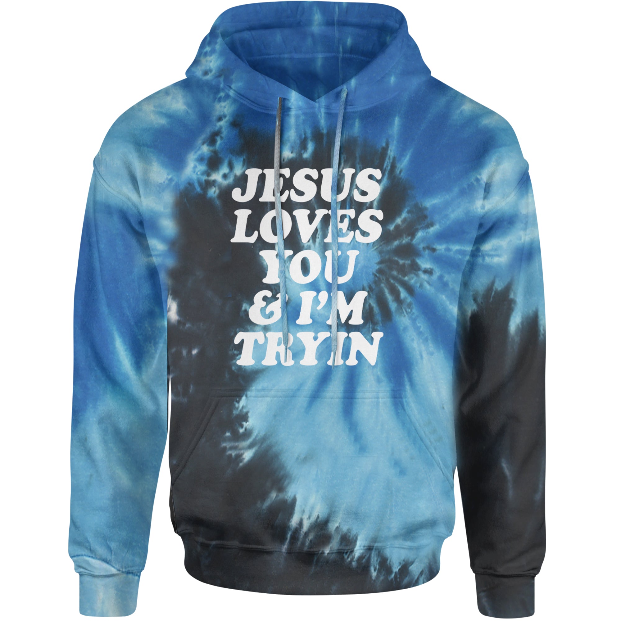 Jesus Loves You and I'm Trying Adult Hoodie Sweatshirt Blue Ocean