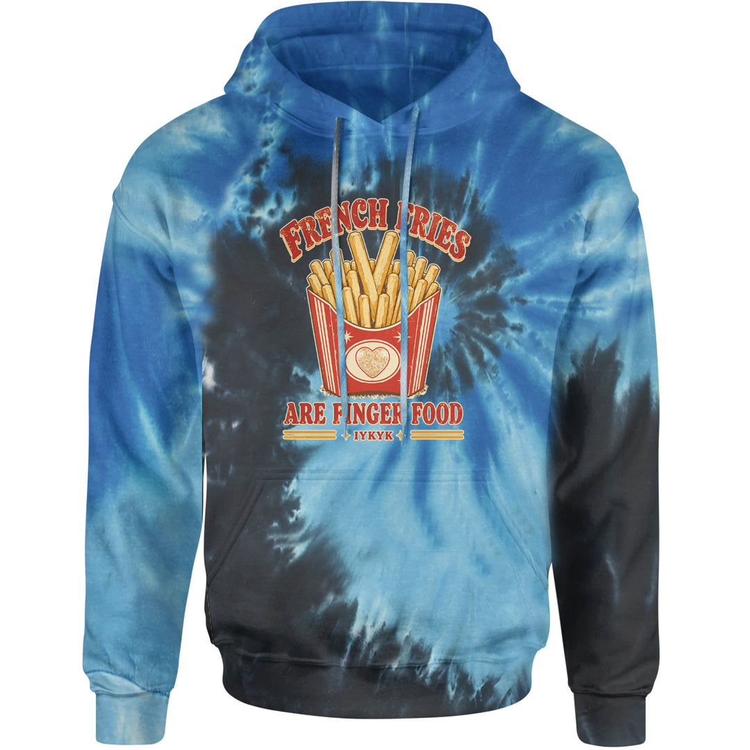 French Fries Are Finger Food IYKYK Adult Hoodie Sweatshirt Blue Ocean