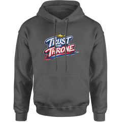 Trust The Throne Crown Philly Hoops Adult Hoodie Sweatshirt Charcoal Grey
