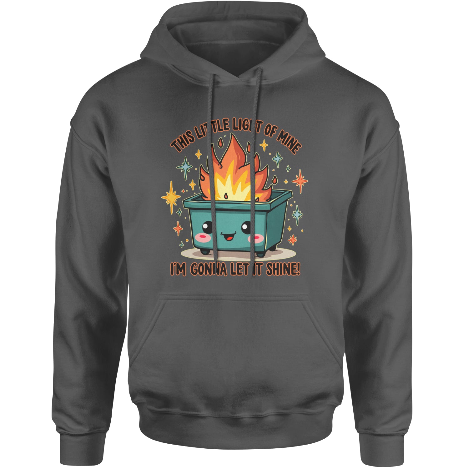 This Little Light of Mine Dumpster Fire Smile Face Adult Hoodie Sweatshirt Black