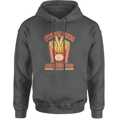 French Fries Are Finger Food IYKYK Adult Hoodie Sweatshirt Charcoal Grey