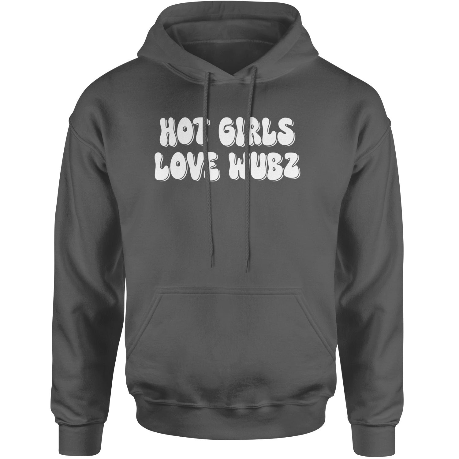 Hot Girls Love Wubz Rave Bass EDM Music Adult Hoodie Sweatshirt Charcoal Grey