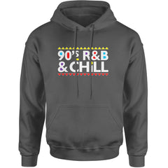 90s R&B and Chill Retro Throwback Adult Hoodie Sweatshirt Charcoal Grey