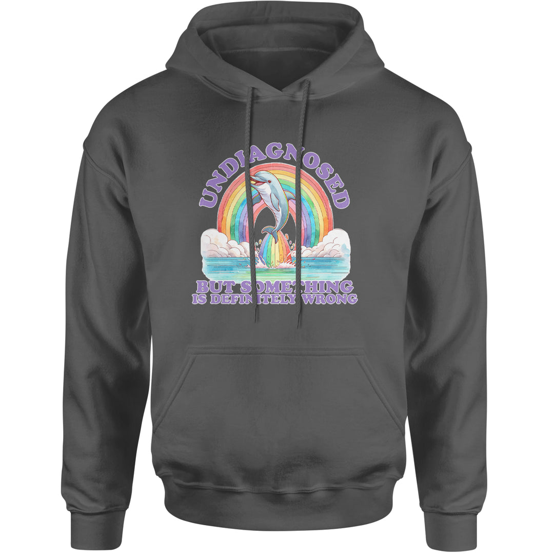 Undiagnosed But Something Is Definitely Wrong Adult Hoodie Sweatshirt Charcoal Grey