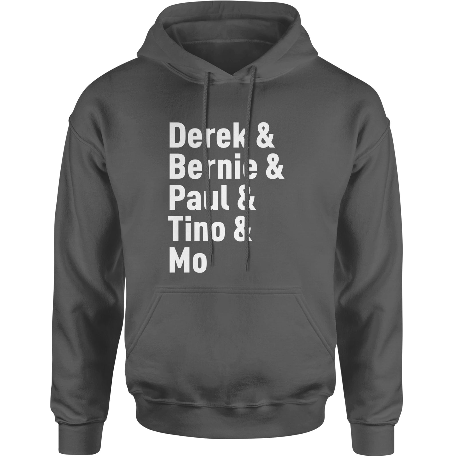 Derek & Bernie & Paul & Tino & Mo Adult Hoodie Sweatshirt Black