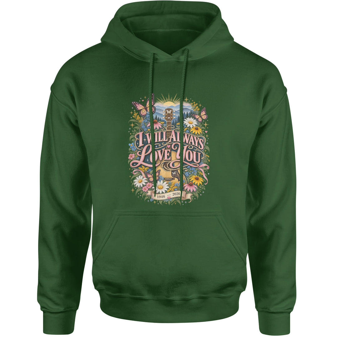 I Will Always Love You Dolly Adult Hoodie Sweatshirt Forest Green