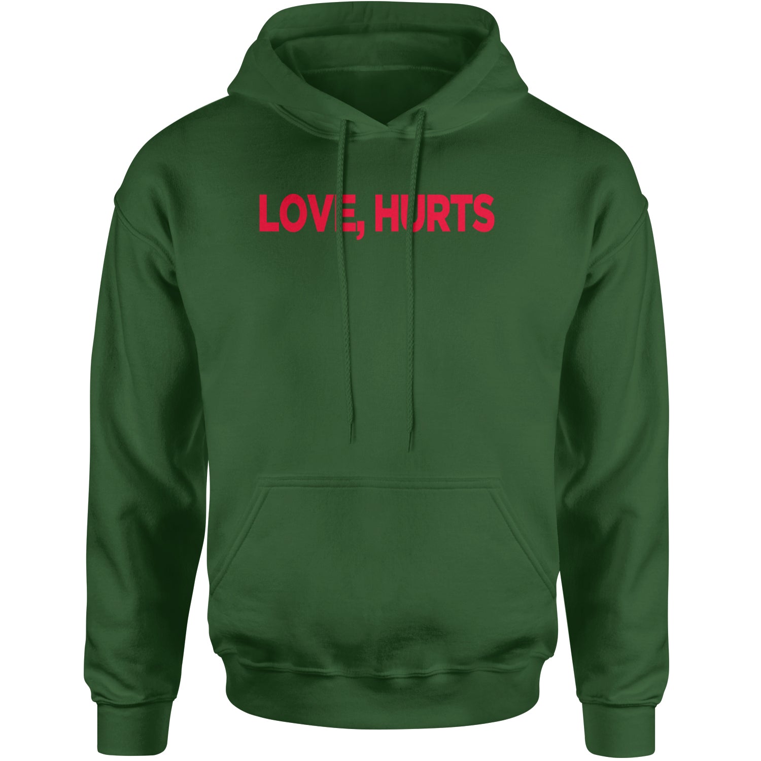 Love Hurts Adult Hoodie Sweatshirt Forest Green