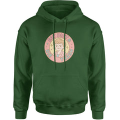 Eat Dirt And Die, Trash Golden Girls Adult Hoodie Sweatshirt Forest Green