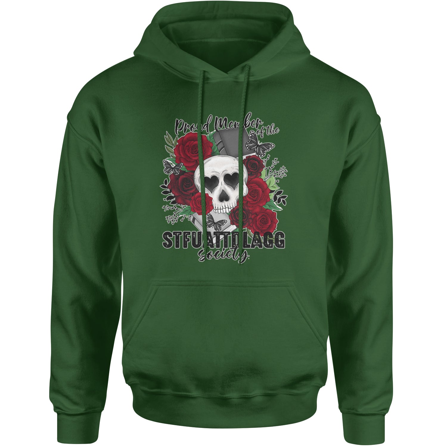 Proud Member Of The Stfuattdlagg Society Adult Hoodie Sweatshirt Forest Green