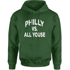 Philly Vs. All Youse Philly Thing Adult Hoodie Sweatshirt Forest Green