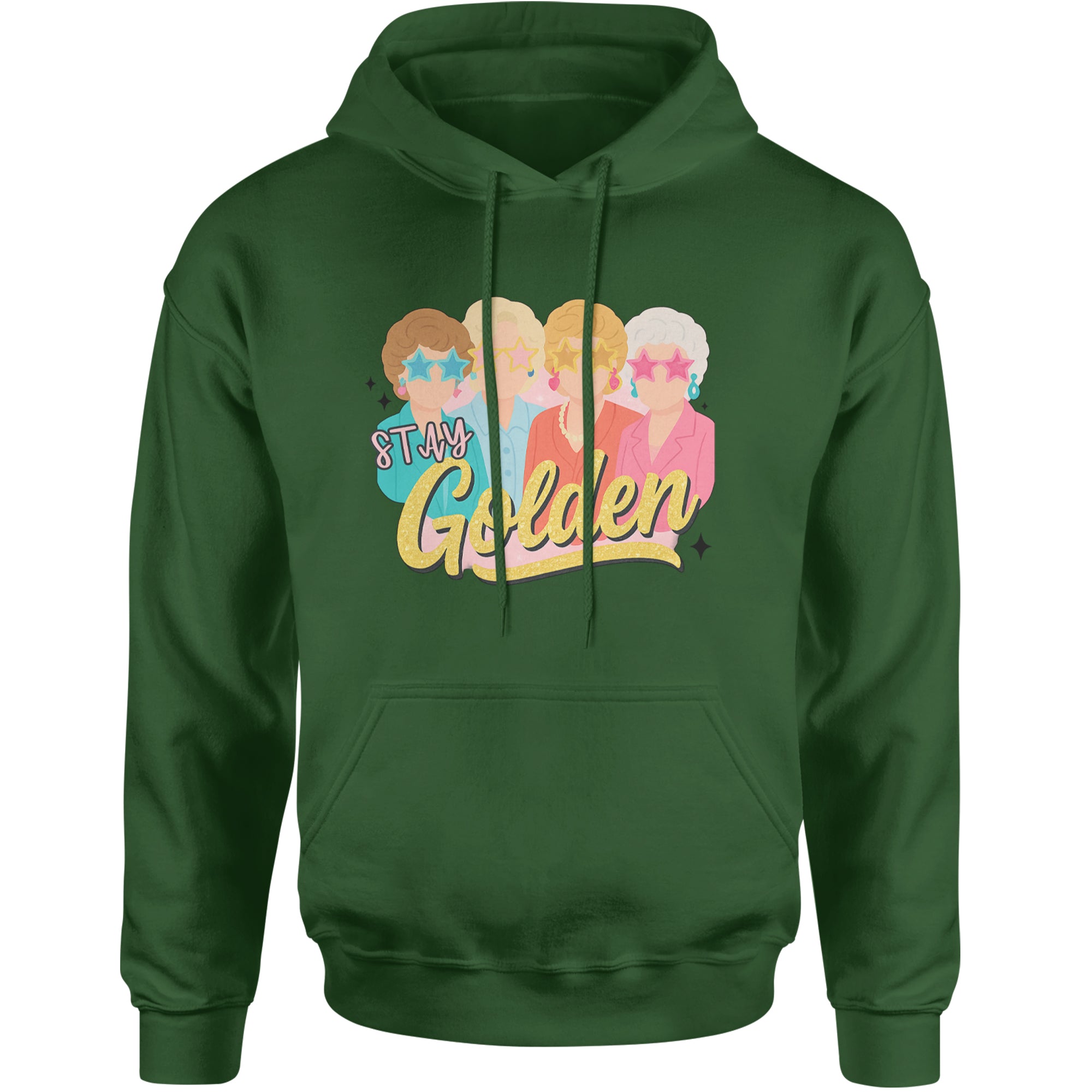 Stay Golden Girls Retro Adult Hoodie Sweatshirt Forest Green