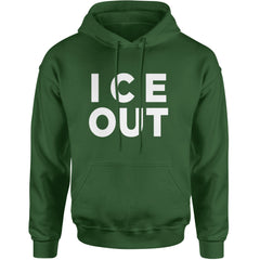 Ice Out Protest Adult Hoodie Sweatshirt Forest Green