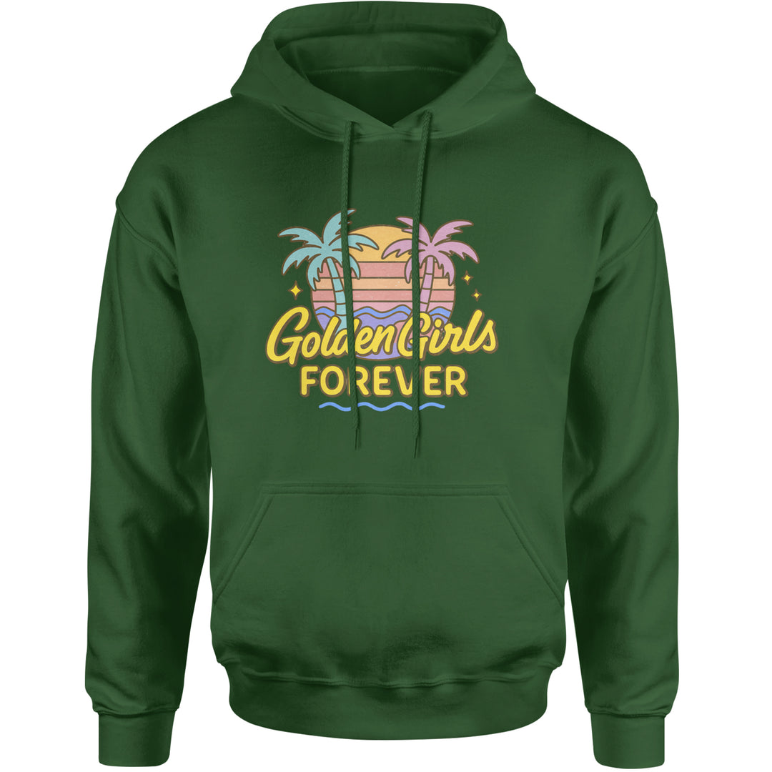 Golden Girls Forever Retro Sunset Adult Hoodie Sweatshirt Forest Green