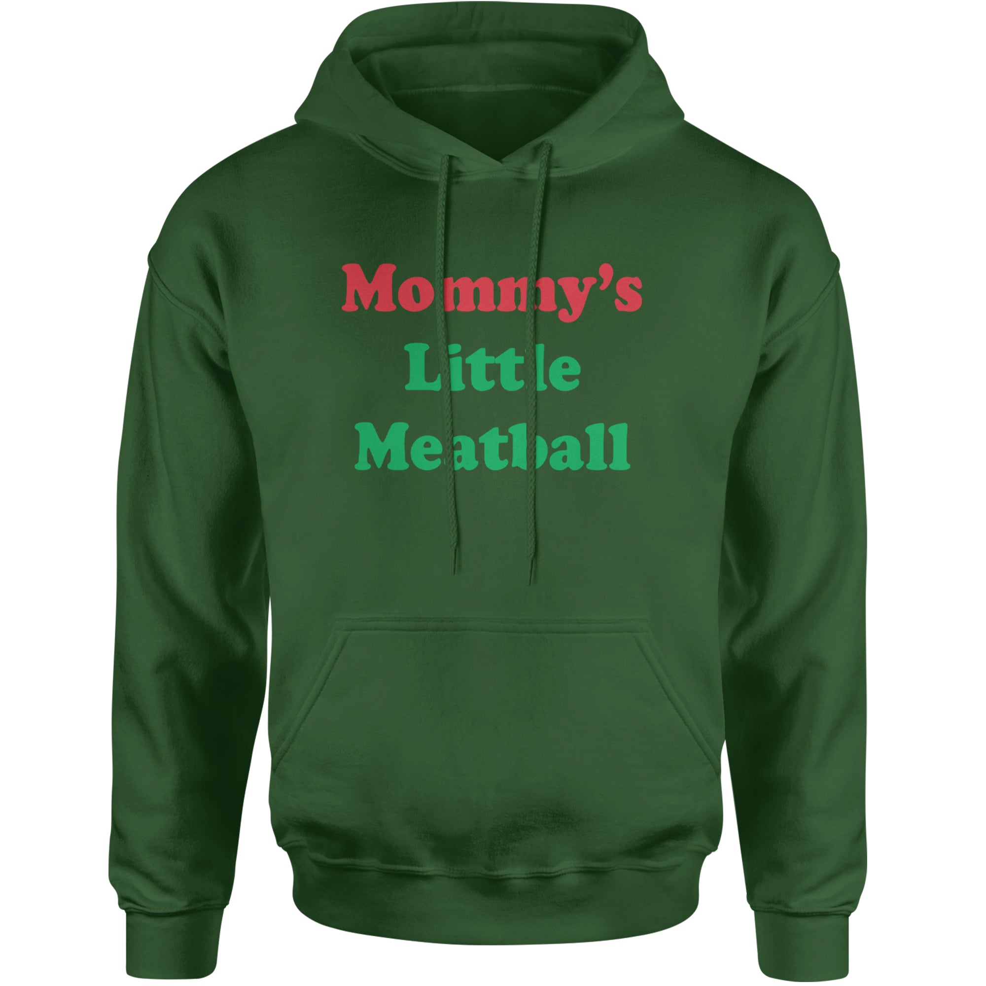 Mommy's Little Meatball Love Island Adult Hoodie Sweatshirt Forest Green