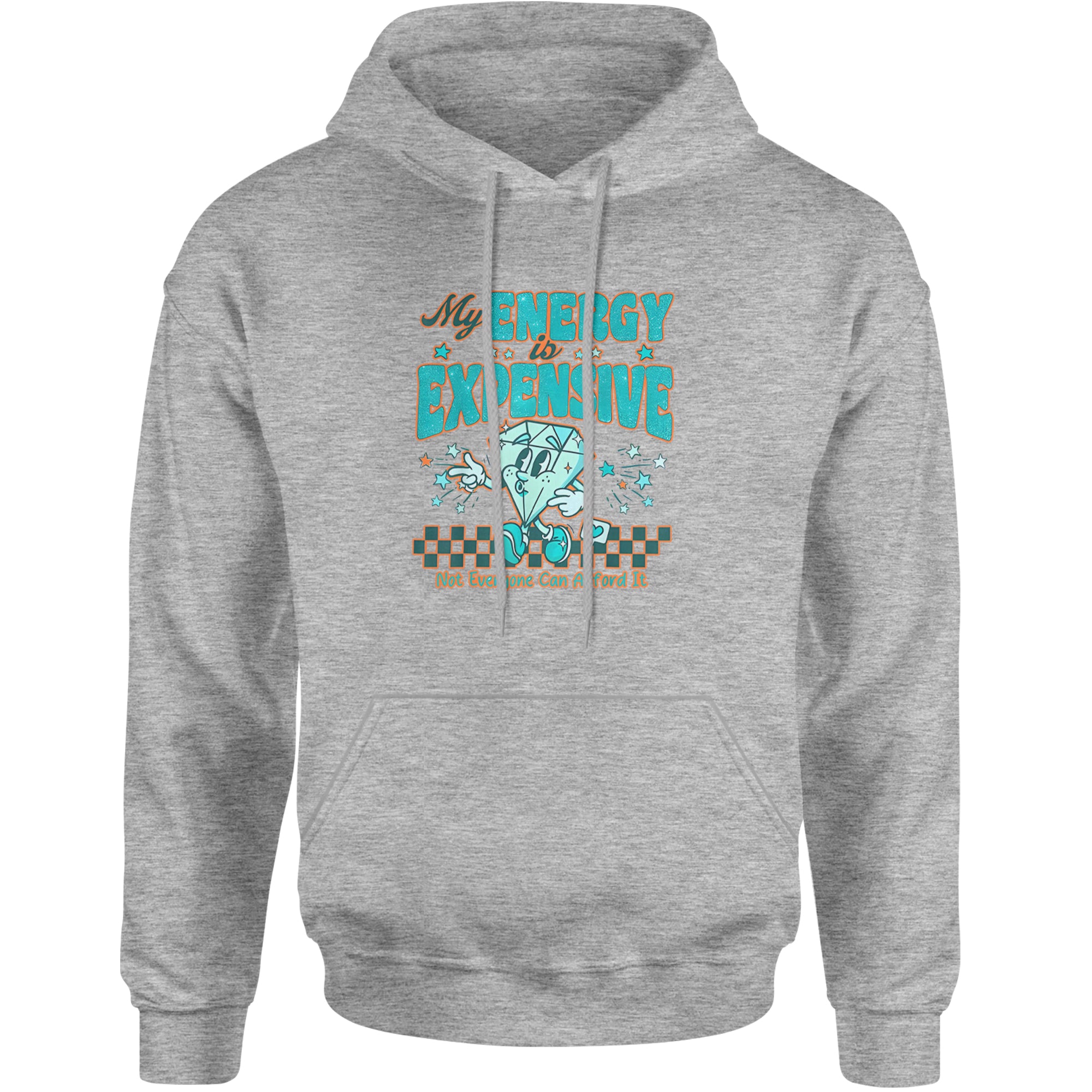 Diamond My Energy Is Expensive Adult Hoodie Sweatshirt Heather Grey