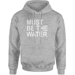 Must Be The Water Funny Racing Meme Adult Hoodie Sweatshirt Heather Grey