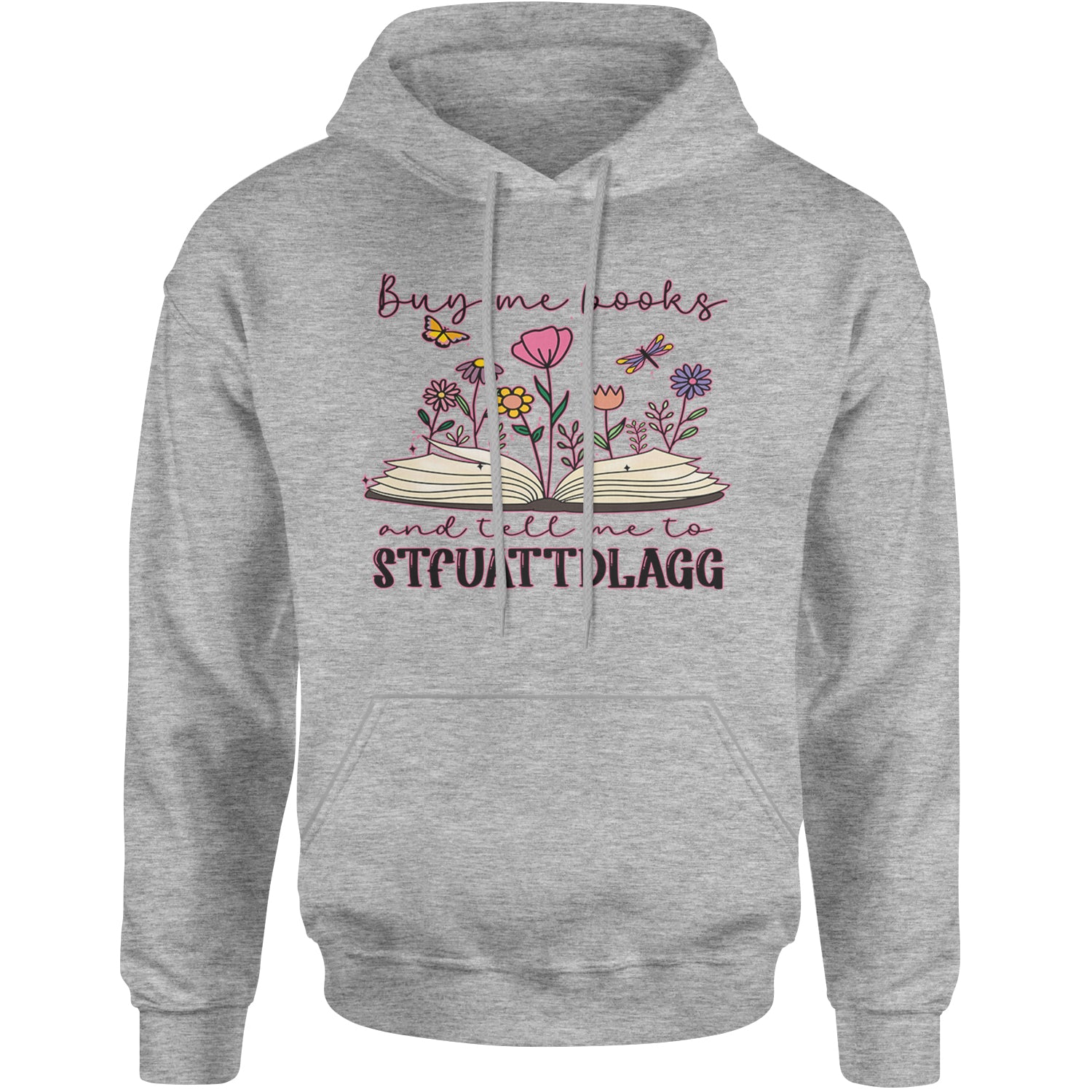 Buy Me A Book And Tell Me To Stfuattdlagg Adult Hoodie Sweatshirt Heather Grey