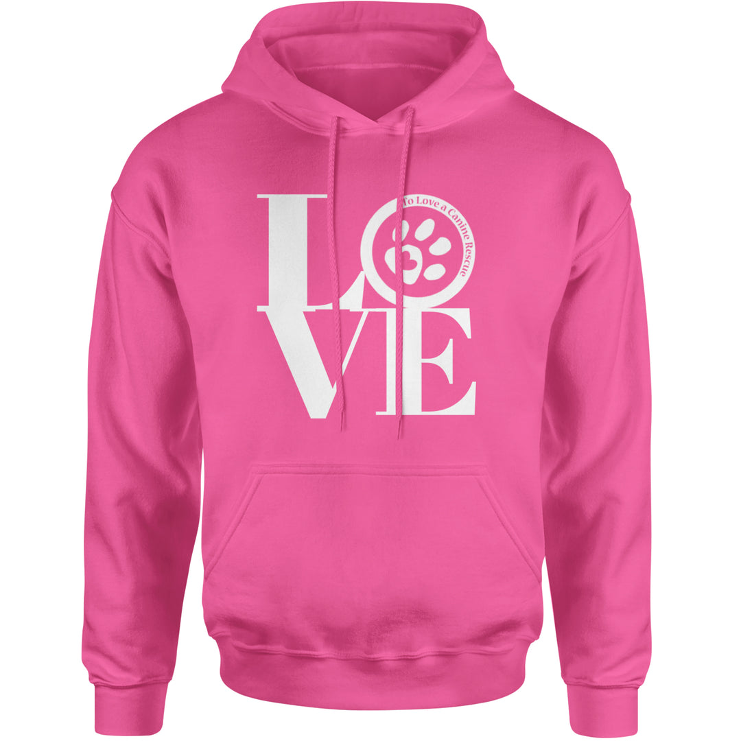 TLC LOVE Dog Rescue Adult Hoodie Sweatshirt Hot Pink