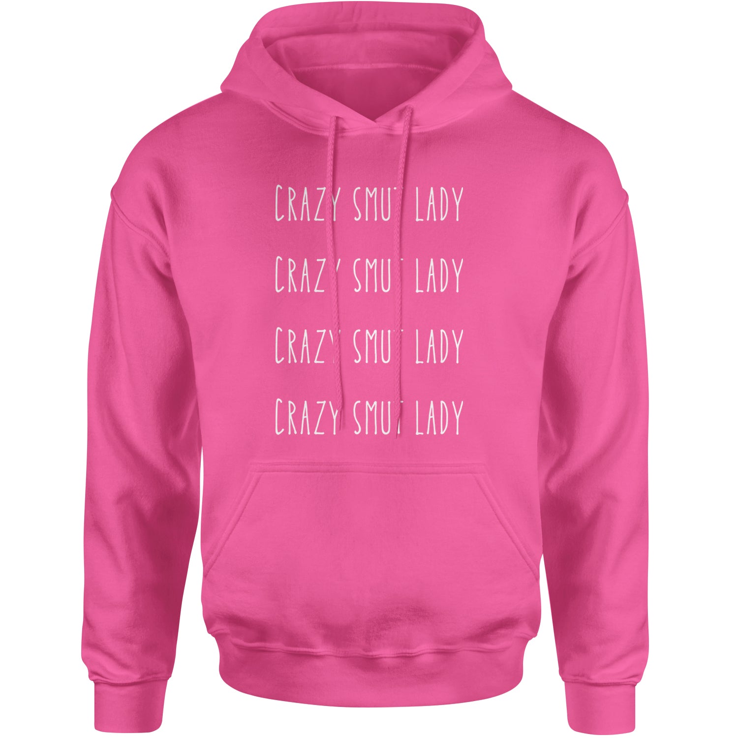 Crazy Smut Lady Romantasy Adult Hoodie Sweatshirt Hot Pink