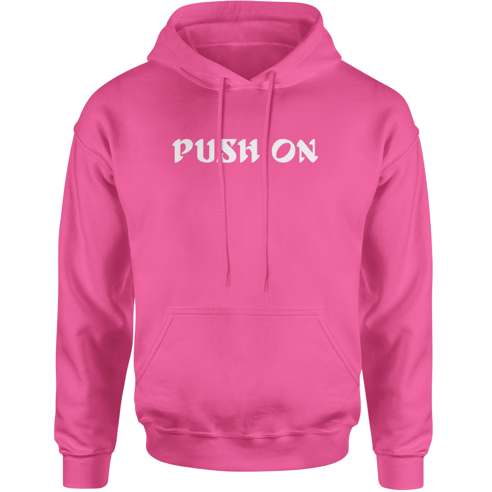 Push On Tush Push Adult Hoodie Sweatshirt Hot Pink